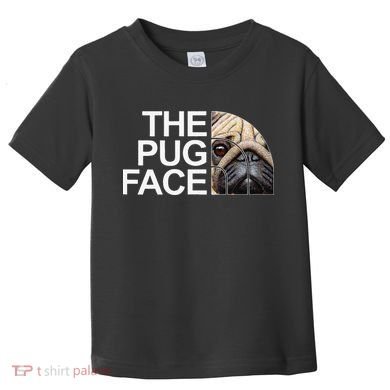 The Pug Face Dog Funny Pug Toddler T-Shirt