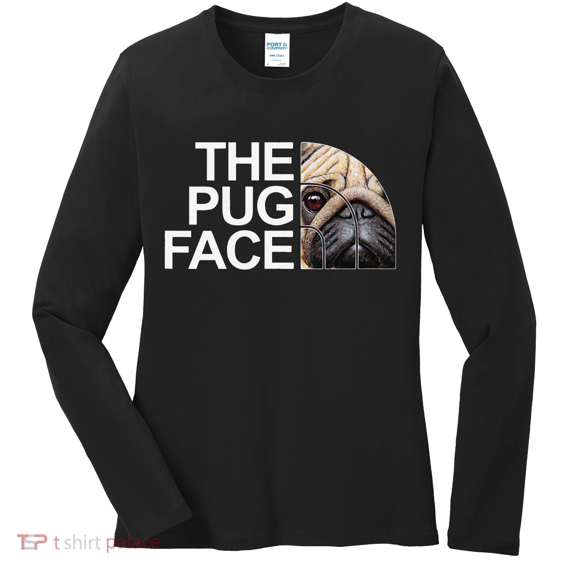 The Pug Face Dog Funny Pug Women's Long Sleeve Shirt