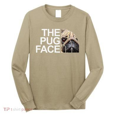 The Pug Face Dog Funny Pug Long Sleeve Shirt
