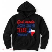 Texas Pride Home God Made Jesus Saved Texas Raised Hoodie thumb 0
