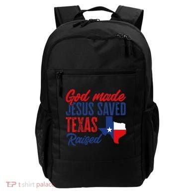 Texas Pride Home God Made Jesus Saved Texas Raised Backpack