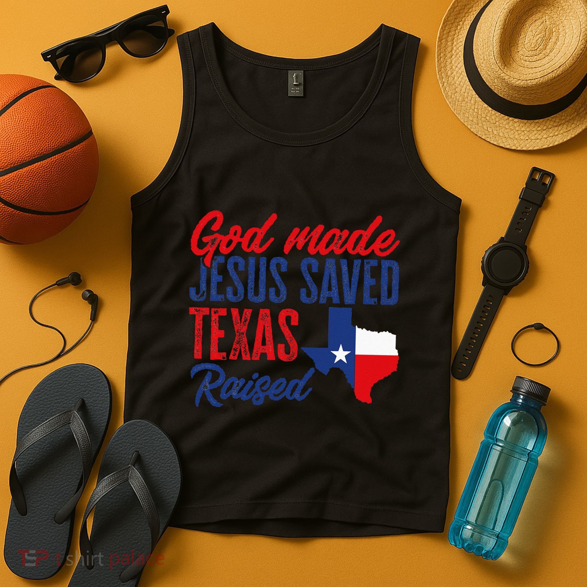 Texas Pride Home God Made Jesus Saved Texas Raised Tank Top