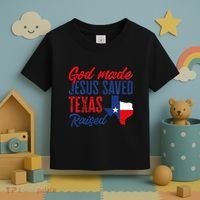 Texas Pride Home God Made Jesus Saved Texas Raised Toddler T-Shirt thumb 3