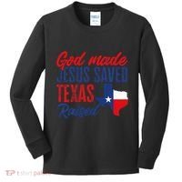 Texas Pride Home God Made Jesus Saved Texas Raised Kids Long Sleeve Shirt thumb 0