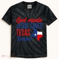 Texas Pride Home God Made Jesus Saved Texas Raised Kids Tie-Dye T-Shirt thumb 0