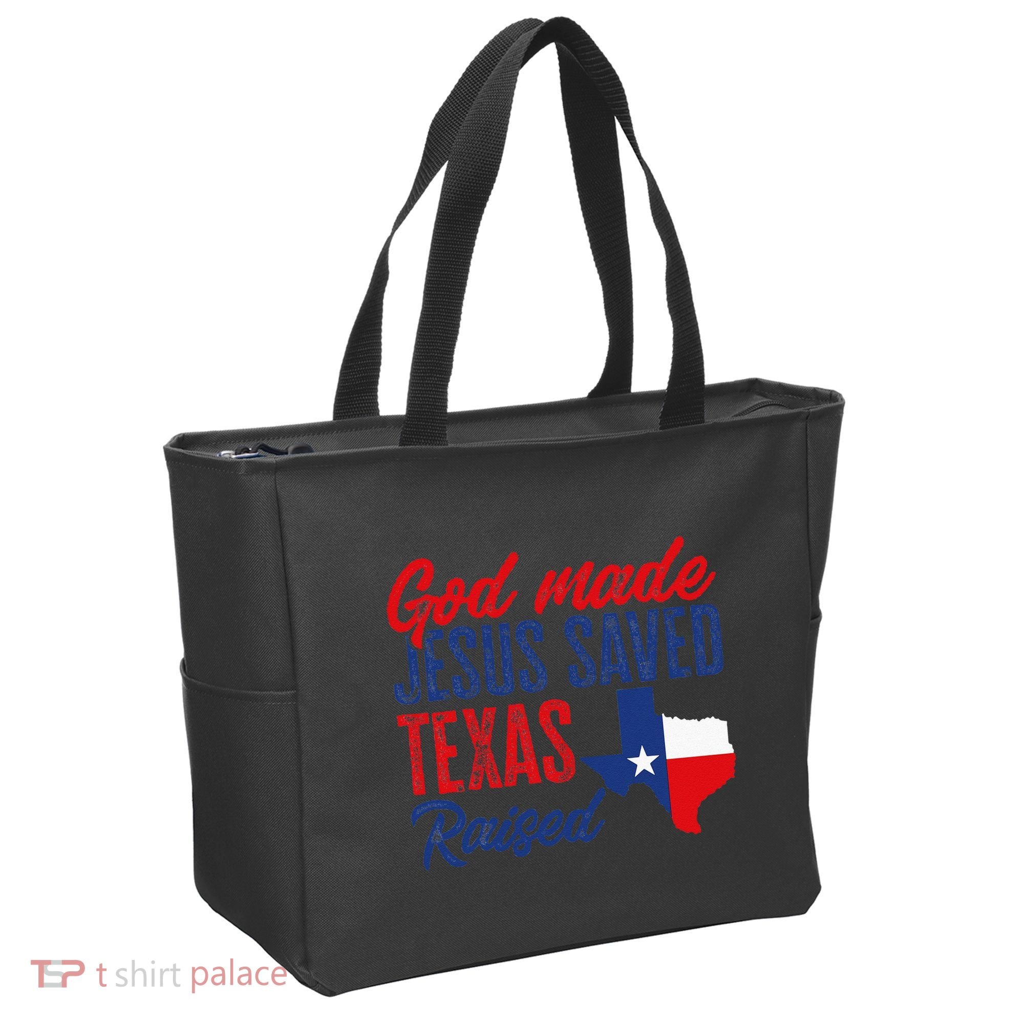 Texas Pride Home God Made Jesus Saved Texas Raised Tote Bag