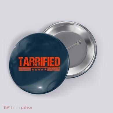 Tarrified Political Humor Button