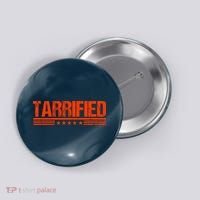 Tarrified Political Humor Button thumb 0