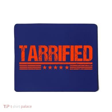 Tarrified Political Humor Mousepad