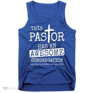 This Pastor Has An Awesome Congregation Jesus Tank Top