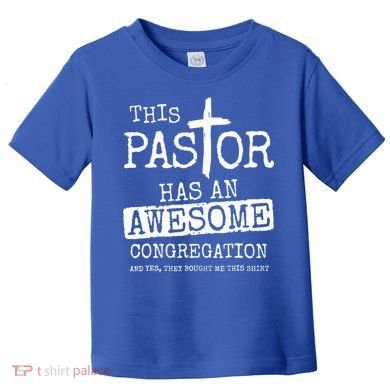 This Pastor Has An Awesome Congregation Jesus Toddler T-Shirt