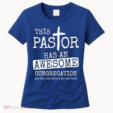 This Pastor Has An Awesome Congregation Jesus Women's T-Shirt