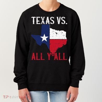 Texas Pride Home State Texas Vs. All YAll Women's Sweatshirt