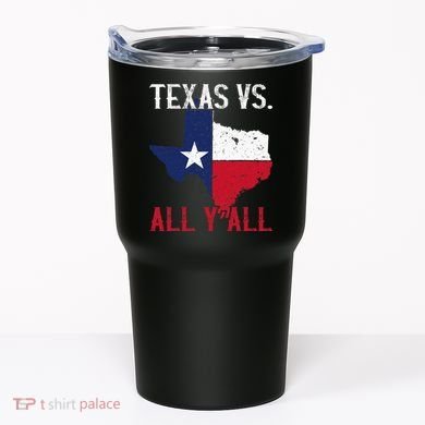 Texas Pride Home State Texas Vs. All YAll Tumbler