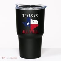 Texas Pride Home State Texas Vs. All YAll Tumbler thumb 0