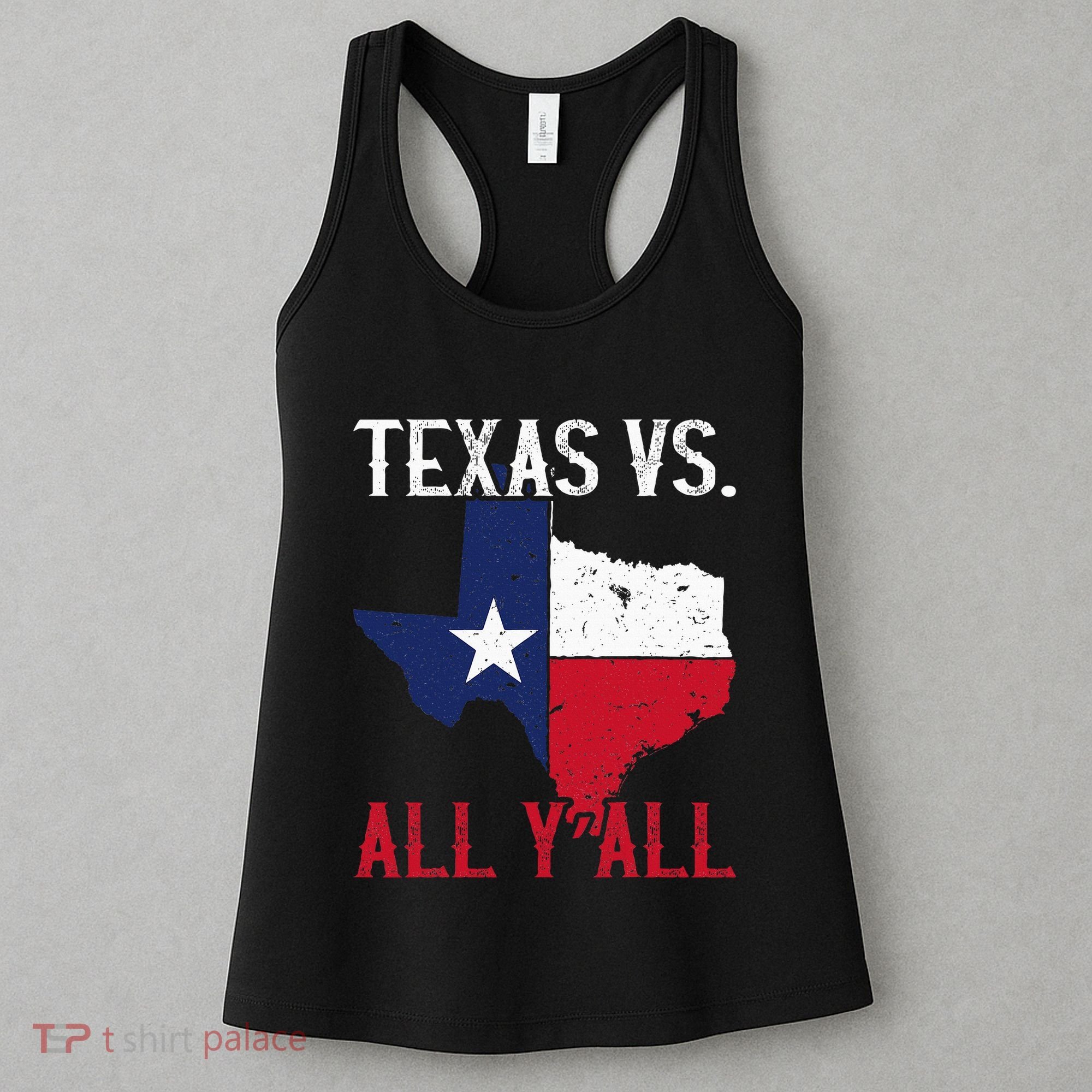Texas Pride Home State Texas Vs. All YAll Women's Tank Top