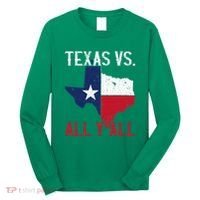 Texas Pride Home State Texas Vs. All YAll Long Sleeve Shirt thumb 0