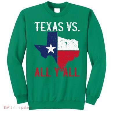 Texas Pride Home State Texas Vs. All YAll Sweatshirt