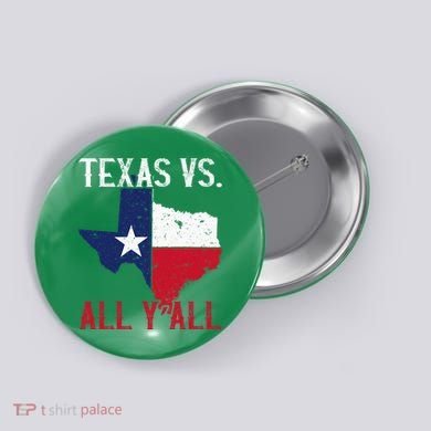 Texas Pride Home State Texas Vs. All YAll Button