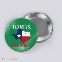 Texas Pride Home State Texas Vs. All YAll Button thumb 0