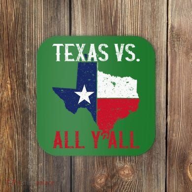 Texas Pride Home State Texas Vs. All YAll Coaster