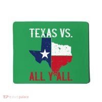 Texas Pride Home State Texas Vs. All YAll Mousepad thumb 0