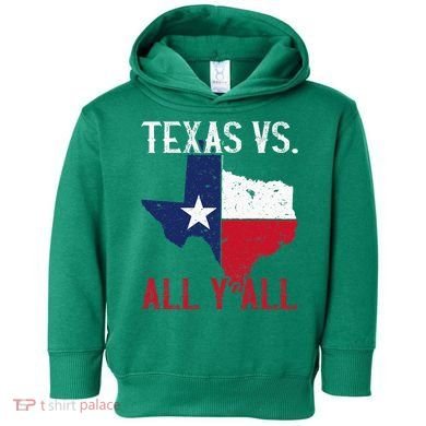 Texas Pride Home State Texas Vs. All YAll Toddler Hoodie