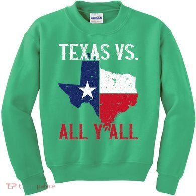Texas Pride Home State Texas Vs. All YAll Kids Sweatshirt