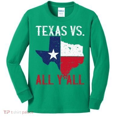 Texas Pride Home State Texas Vs. All YAll Kids Long Sleeve Shirt