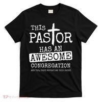 This Pastor Has An Awesome Congregation T-Shirt thumb 0