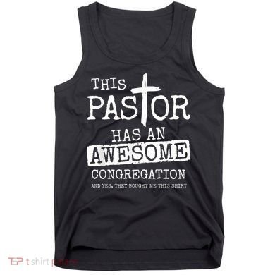 This Pastor Has An Awesome Congregation Tank Top
