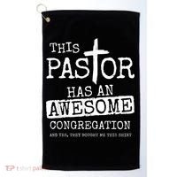 This Pastor Has An Awesome Congregation Golf Towel thumb 0