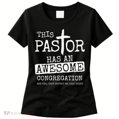 This Pastor Has An Awesome Congregation Women's T-Shirt