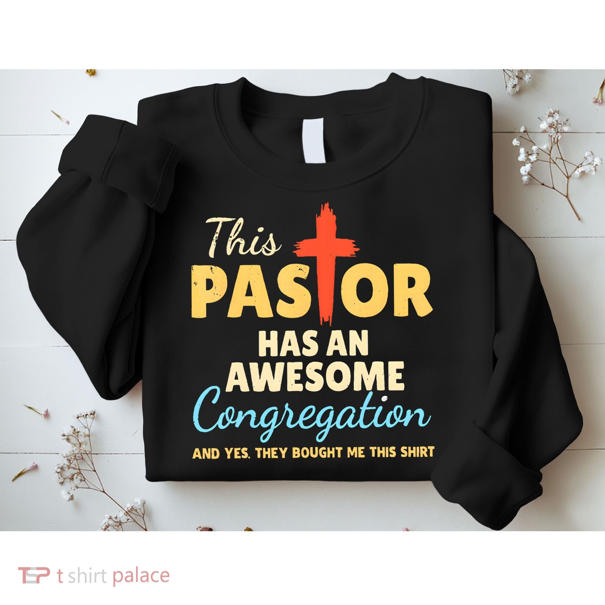This Pastor Has An Awesome Congregation Preacher Sweatshirt