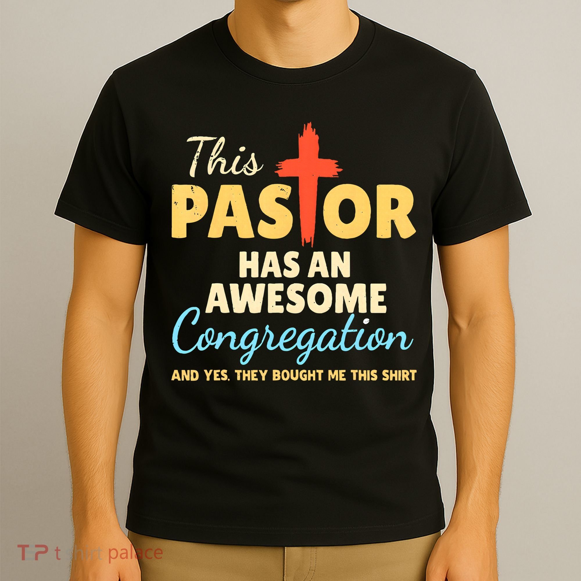 This Pastor Has An Awesome Congregation Preacher T-Shirt
