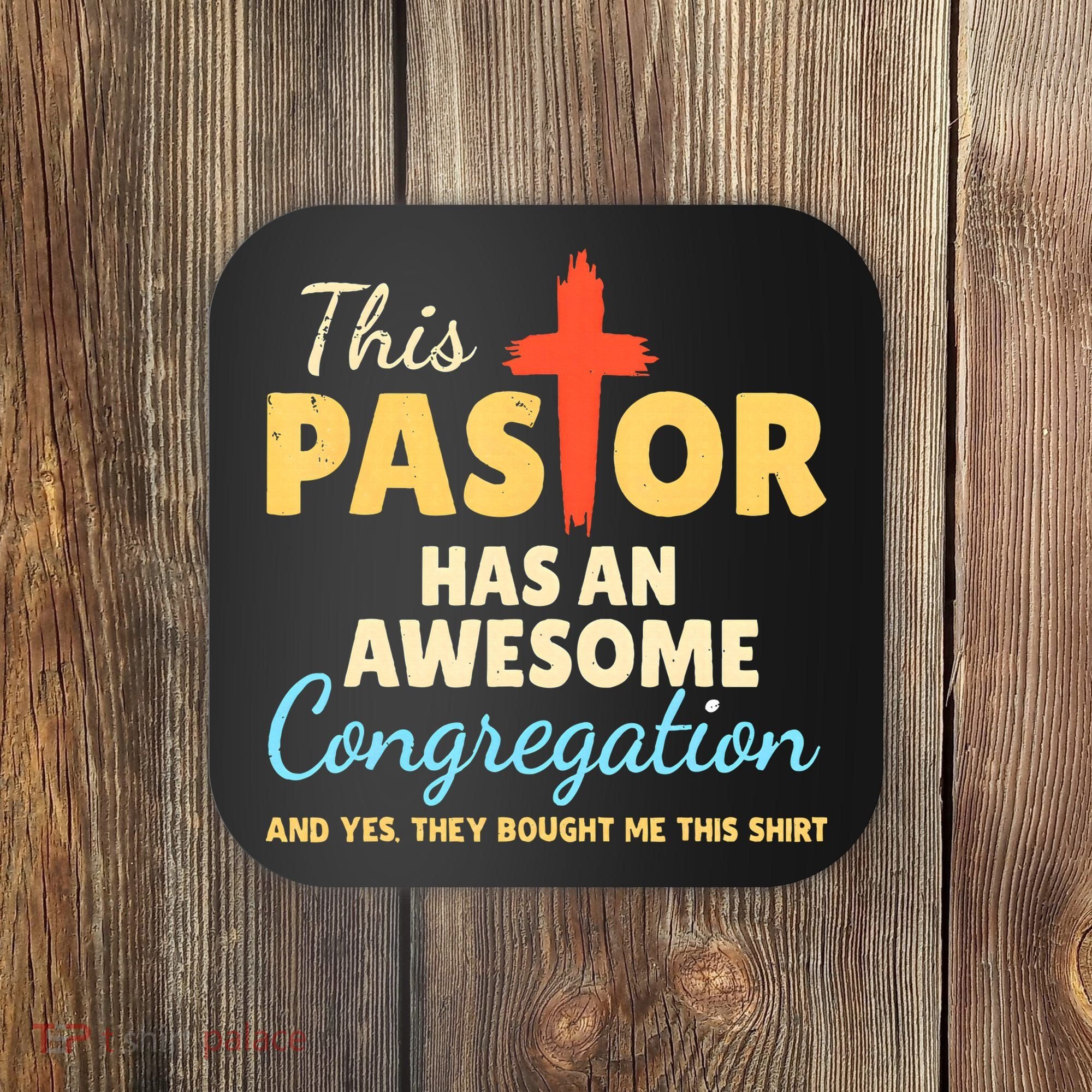 This Pastor Has An Awesome Congregation Preacher Coaster