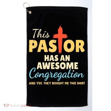 This Pastor Has An Awesome Congregation Preacher Golf Towel