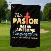 This Pastor Has An Awesome Congregation Preacher Golf Towel thumb 1