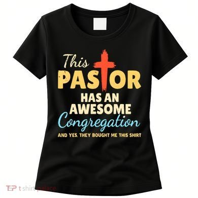This Pastor Has An Awesome Congregation Preacher Women's T-Shirt