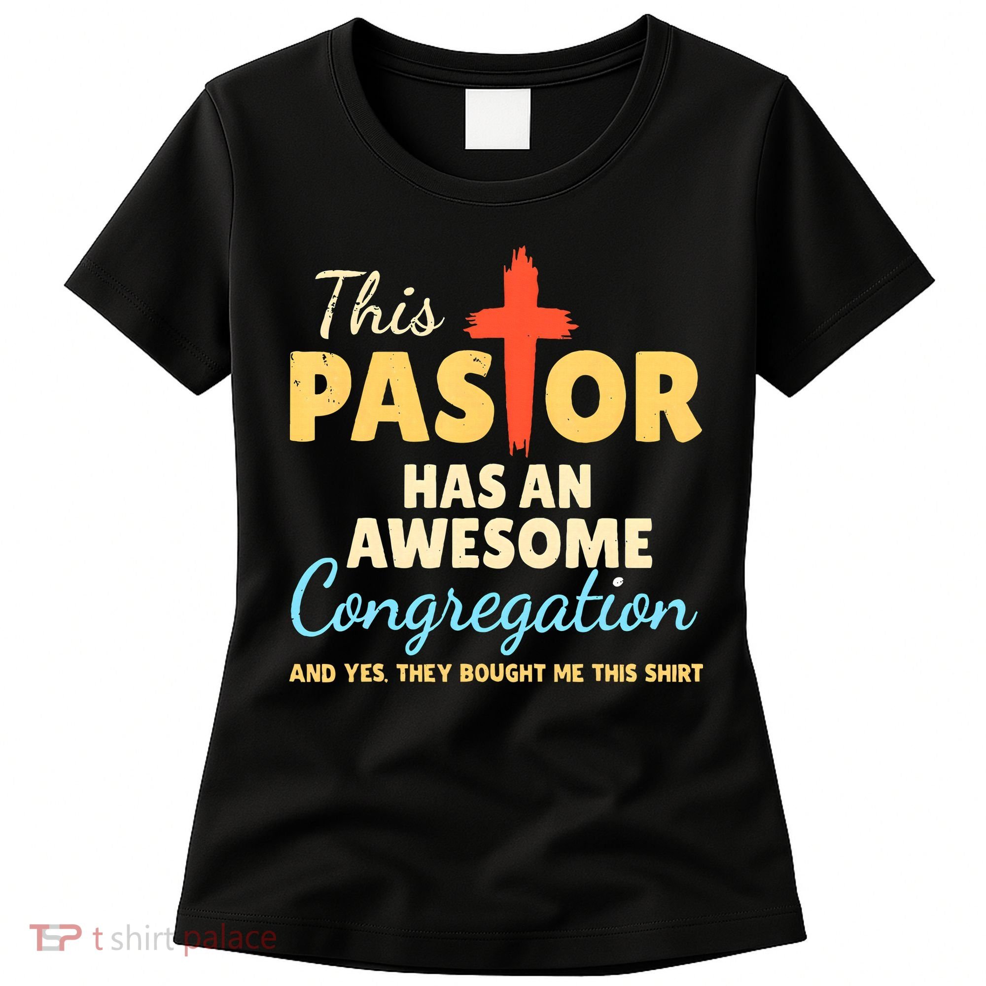 This Pastor Has An Awesome Congregation Preacher Women's T-Shirt