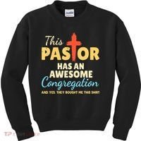 This Pastor Has An Awesome Congregation Preacher Kids Sweatshirt thumb 0