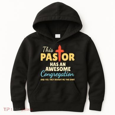 This Pastor Has An Awesome Congregation Preacher Kids Hoodie