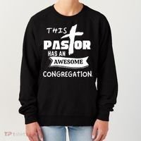 THIS PASTOR HAS AN AWESOME CONGREGATION Pastor Gift Women's Sweatshirt thumb 0