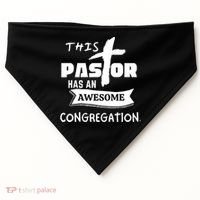 THIS PASTOR HAS AN AWESOME CONGREGATION Pastor Gift USA-Made Doggie Bandana thumb 0