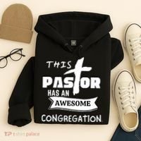 THIS PASTOR HAS AN AWESOME CONGREGATION Pastor Gift Hoodie thumb 4