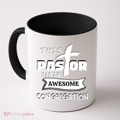THIS PASTOR HAS AN AWESOME CONGREGATION Pastor Gift Coffee Mug