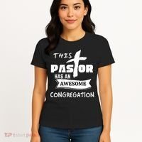 THIS PASTOR HAS AN AWESOME CONGREGATION Pastor Gift Women's T-Shirt thumb 4