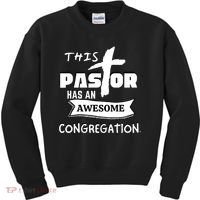 THIS PASTOR HAS AN AWESOME CONGREGATION Pastor Gift Kids Sweatshirt thumb 0