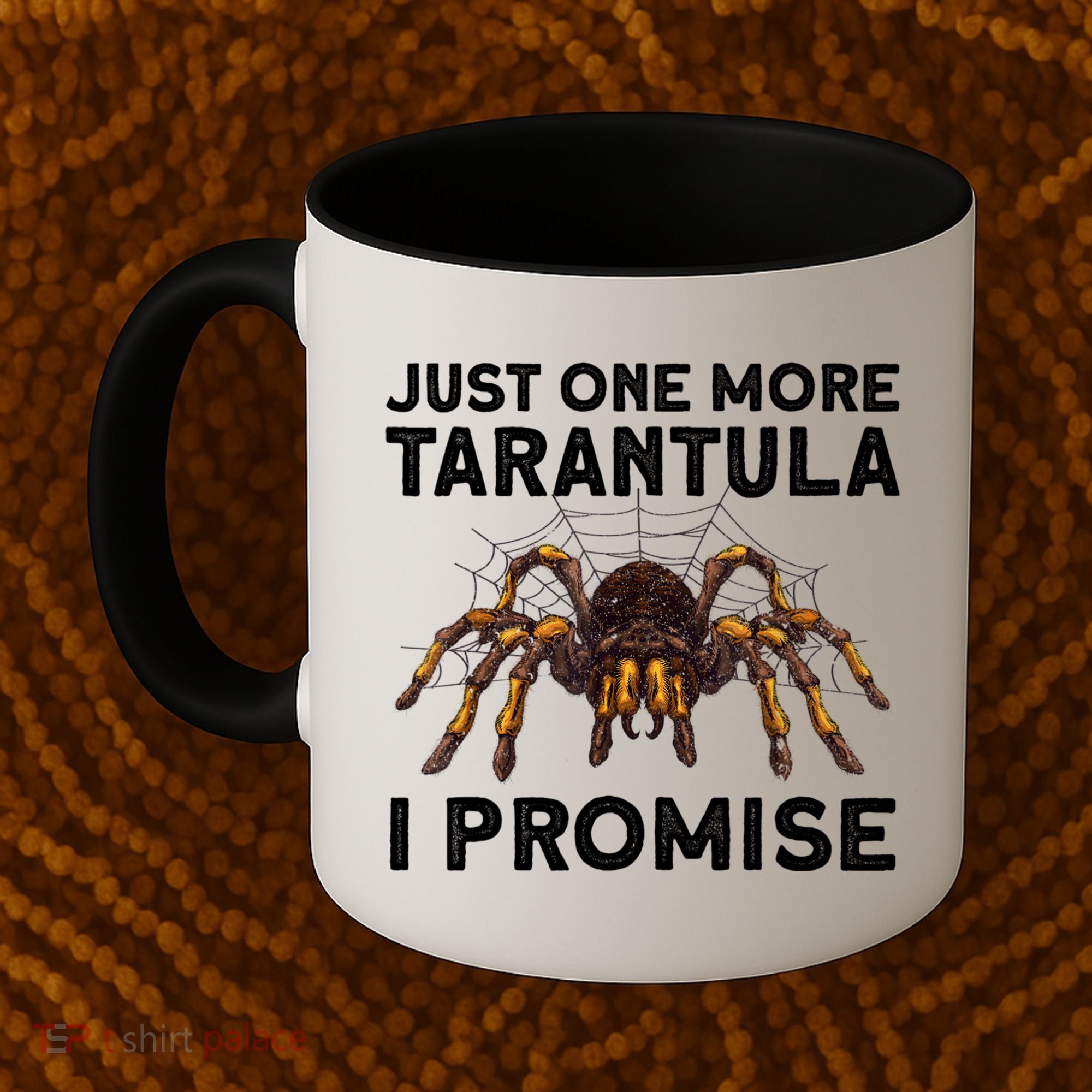 Tarantula Pet Holder Just One More I Promise Coffee Mug