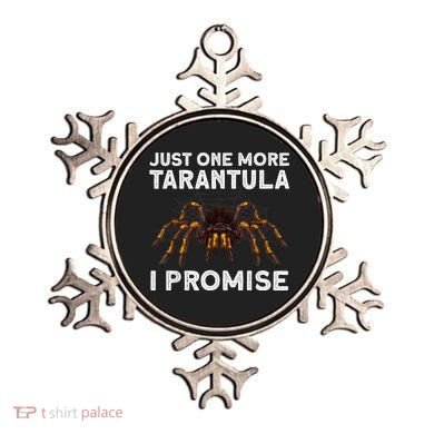 Tarantula Pet Holder Just One More I Promise Ornament